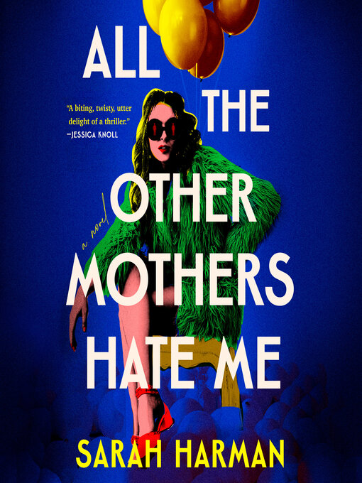 Title details for All the Other Mothers Hate Me by Sarah Harman - Wait list